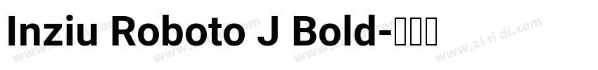 Inziu Roboto J Bold字体转换